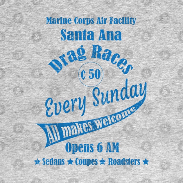 Drag Races at the Marine Corps Facility Santa Ana by hotroddude